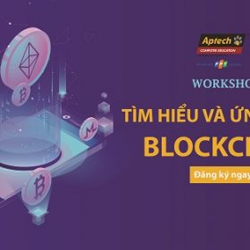 Workshop “Tìm hiểu và ứng dụng blockchain”