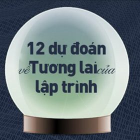 12 dự đoán, 5 năm và tương lai của lập trình