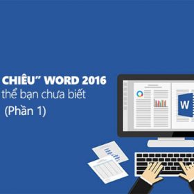 18 “Tuyệt chiêu” sử dụng Word 2016 mà có thể bạn chưa biết – Phần I