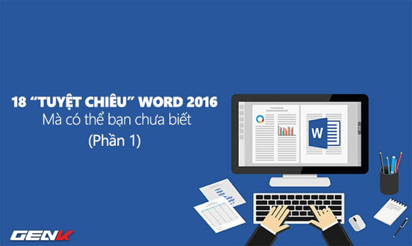 FPT-APTECH-18-tuyet-chieu-su-dung-word-2016-ma-co-the-ban-chua-biet