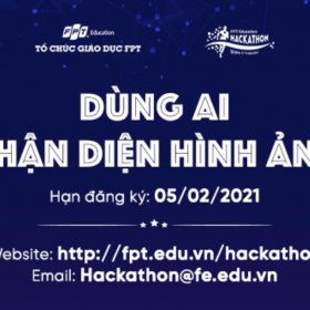 FPT Edu Hackathon 2021 – Tìm kiếm giải pháp công nghệ dùng AI nhận diện hình ảnh