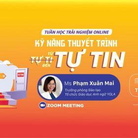 Tuần học trải nghiệm: Kỹ năng thuyết trình | Từ Tự Ti đến Tự Tin