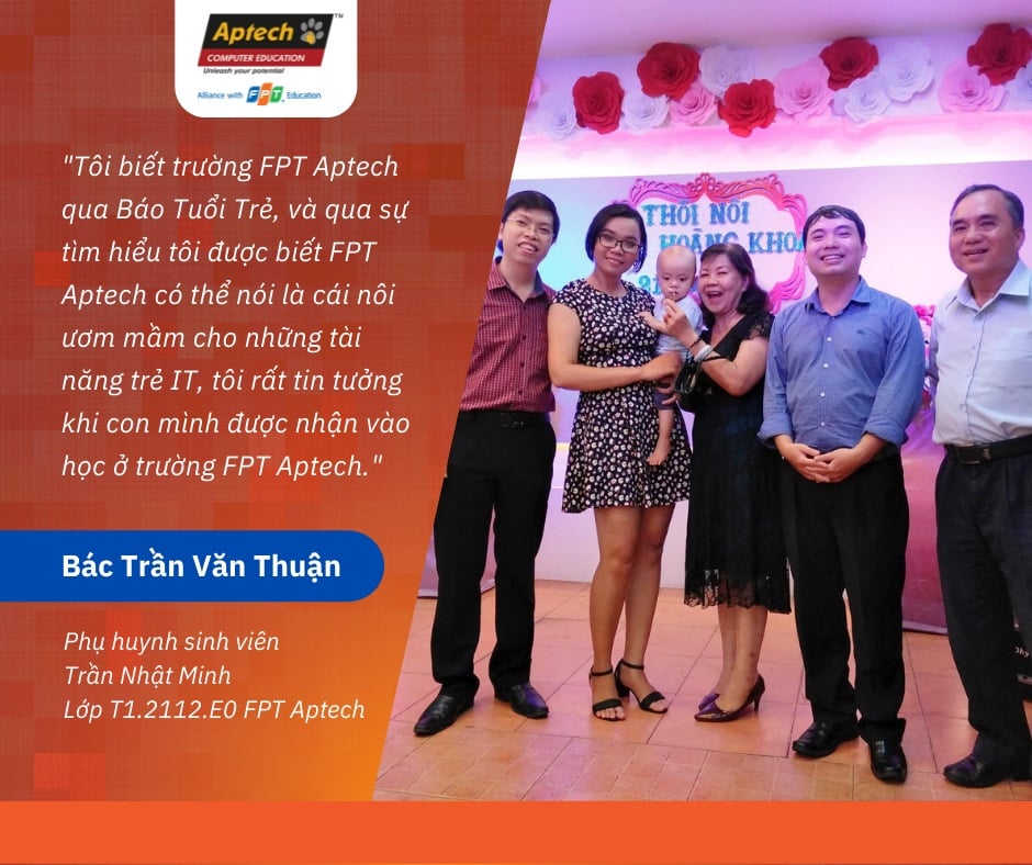 Với bác Thuận, FPT Aptech chính là cái nôi ươm mầm cho những tài năng IT