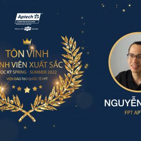 Nguyễn Toán – Thử sức với đam mê và hành trình đạt danh hiệu sinh viên xuất sắc 2 học kỳ liên tiếp tại FPT Aptech