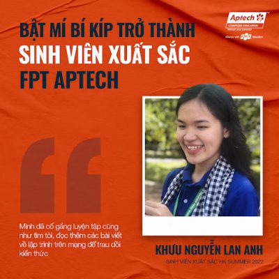 Khưu Nguyễn Lan Anh - Sinh viên xuất sắc học kỳ Summer 2022 FPT Aptech.