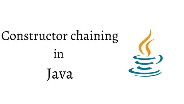 Constructor Chaining trong Java là gì?