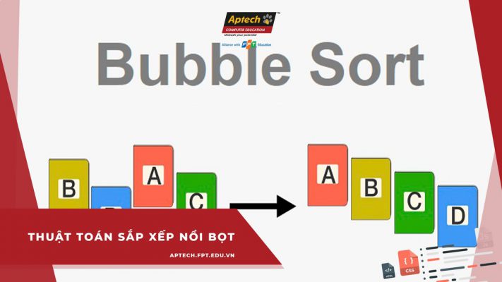 Thuật toán sắp xếp Bubble Sort là gì? Tìm hiểu về thuật toán sắp xếp nổi bọt