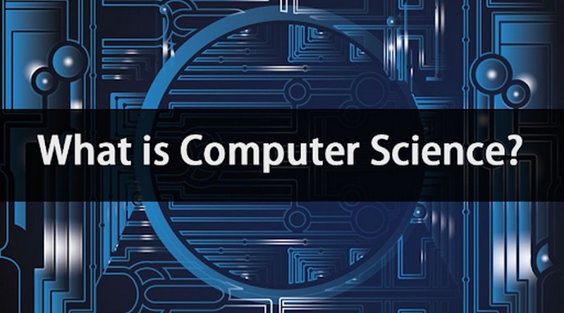 Ngành khoa học máy tính là gì?