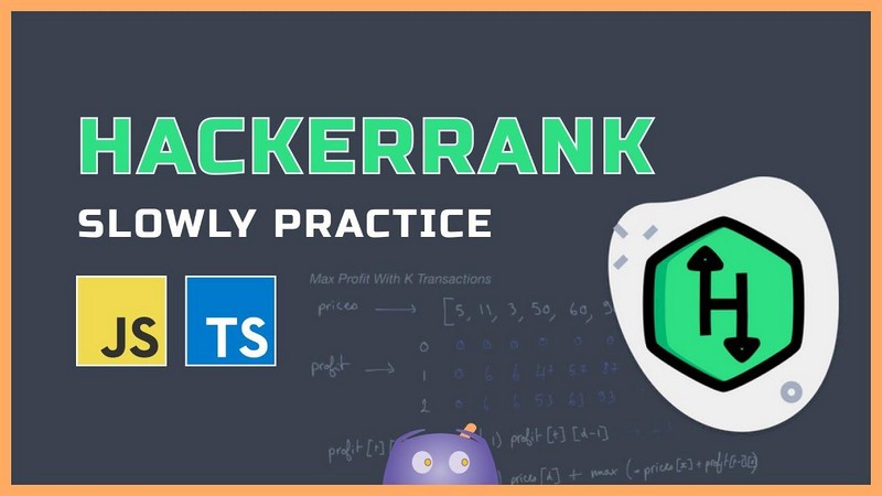 HackerRank – nền tảng cung cấp bài tập, kiểm tra kỹ năng về lập trình