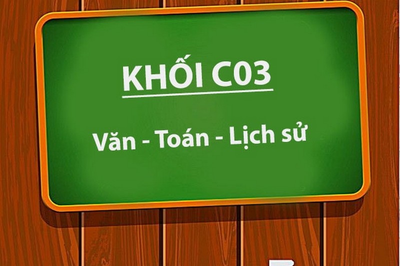 Khối C03 gồm các môn học Toán – Văn – Sử