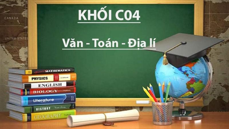 Khối C04 gồm các môn học Toán – Văn – Địa lý