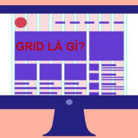 Grid là gì? Tầm quan trọng của Grid và những loại Grid phổ biến