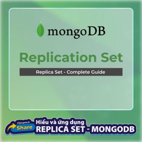 Tìm hiểu Replica Set trong MongoDB: Bí quyết tạo nên hệ thống cơ sở dữ liệu siêu ổn định và tự động phục hồi