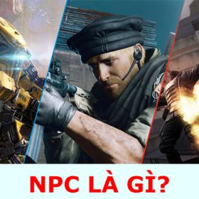 NPC là gì? Đánh giá vai trò của NPC trong trò chơi