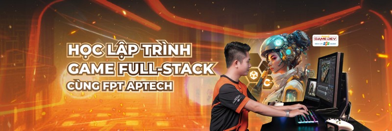 Trở thành Game Developer với khóa học lập trình game của FPT Aptech