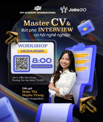 Workshop: Master CV & Interview – Bứt phá cơ hội nghề nghiệp